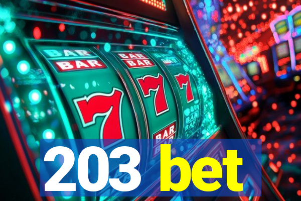 203 bet